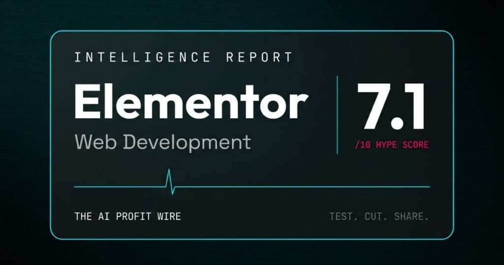 Hype Check score card for Elementor, rated 7.1 out of 10 for Web Development on The AI Profit Wire