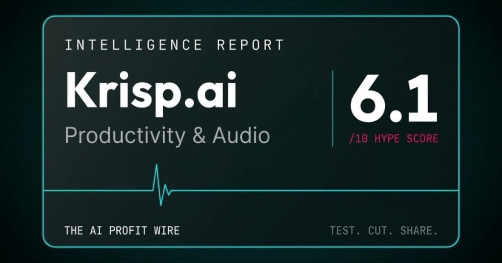 Hype Check score card for Krisp.ai, rated 6.1 out of 10 for Productivity and Audio on The AI Profit Wire