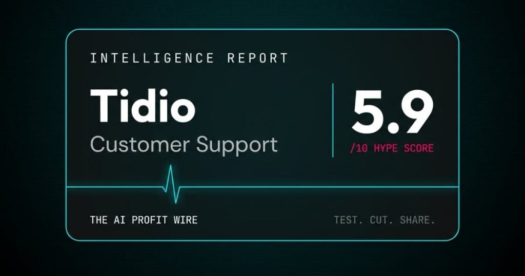 Hype Check score card for Tidio, rated 5.9 out of 10 for Customer Support on The AI Profit Wire