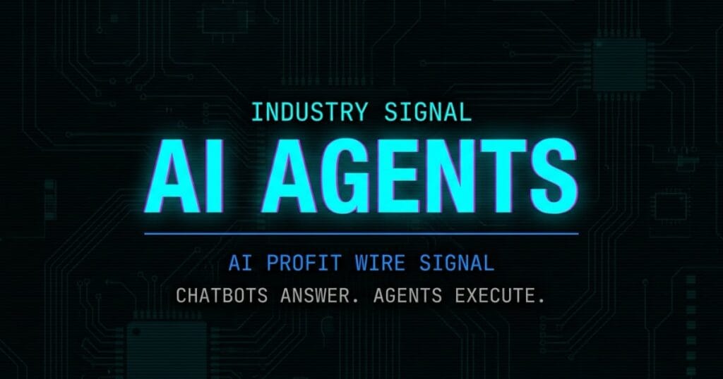 AI Agents industry signal card from The AI Profit Wire showing chatbot to execution-agent workflow shift in cyber-noir design