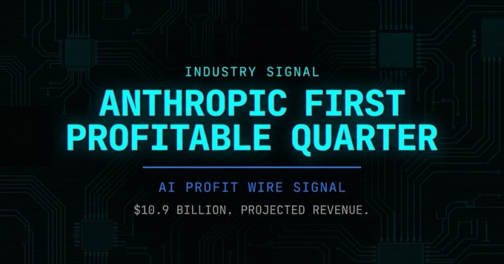 Anthropic first profitable quarter industry signal card from The AI Profit Wire showing $10.9 billion projected revenue in cyber-noir design