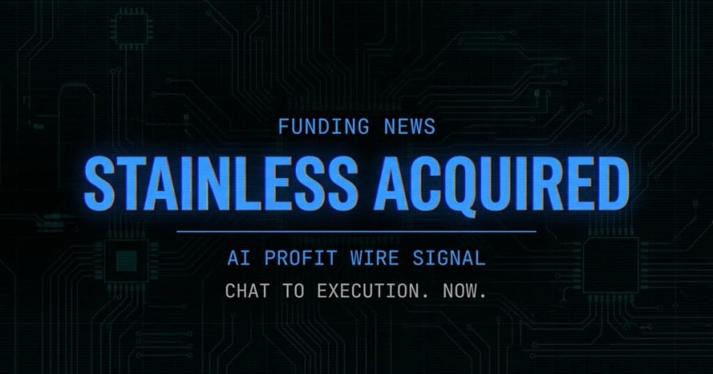 Anthropic Stainless funding signal from The AI Profit Wire showing AI agent execution layer shift in cyber-noir design