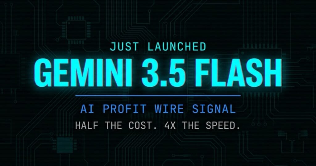 Gemini 3.5 Flash agentic era signal card from The AI Profit Wire showing half the cost 4x faster in cyber-noir design