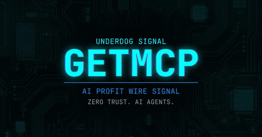 GetMCP zero trust security underdog signal card from The AI Profit Wire showing AI agent permission control in cyber-noir design