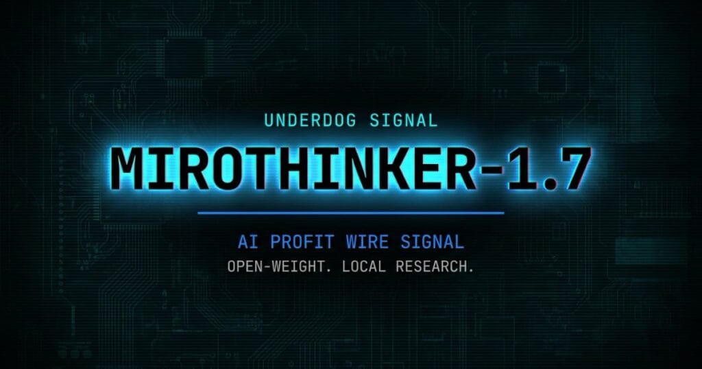 MiroThinker-1.7 underdog signal card from The AI Profit Wire showing open-weight deep research agent in cyber-noir design