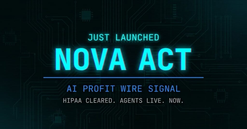 Amazon Nova Act breaking signal card from The AI Profit Wire showing HIPAA eligibility launch for healthcare AI agents in cyber-noir design