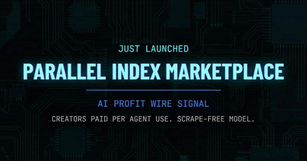 Parallel Index marketplace signal card from The AI Profit Wire showing creators paid per agent use scrape-free model in cyber-noir design