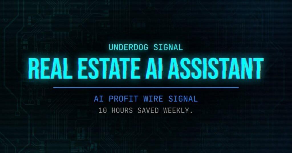 Real estate AI assistant underdog signal card from The AI Profit Wire showing 10 hours weekly time savings in cyber-noir design