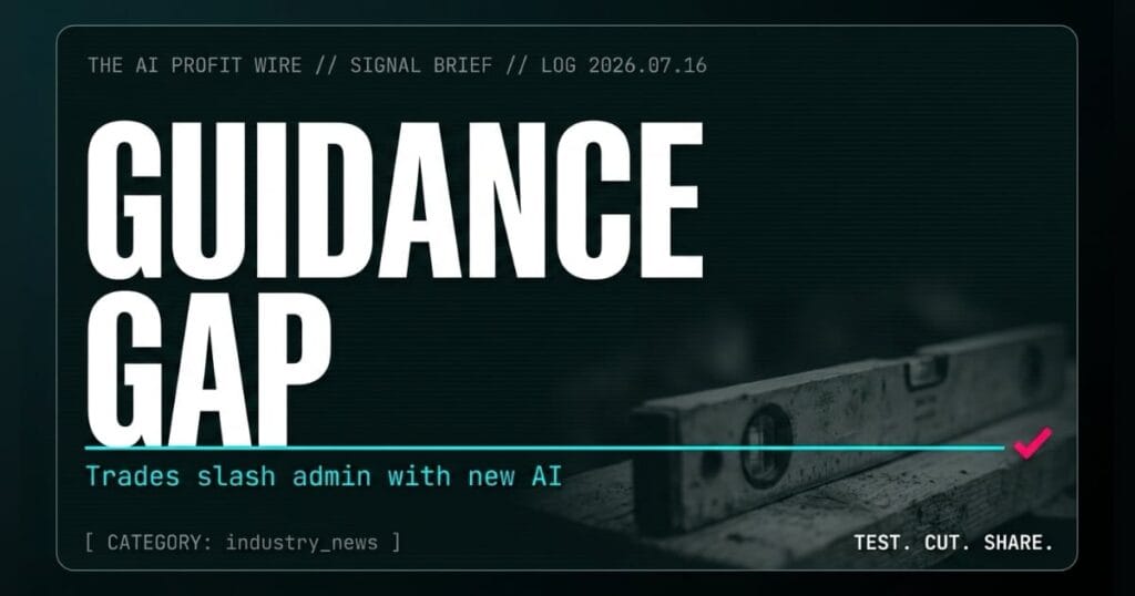 GUIDANCE GAP industry_news signal card from The AI Profit Wire, Google Screwfix AI helps trades win clients, Executive Data-Noir cyber-noir design.